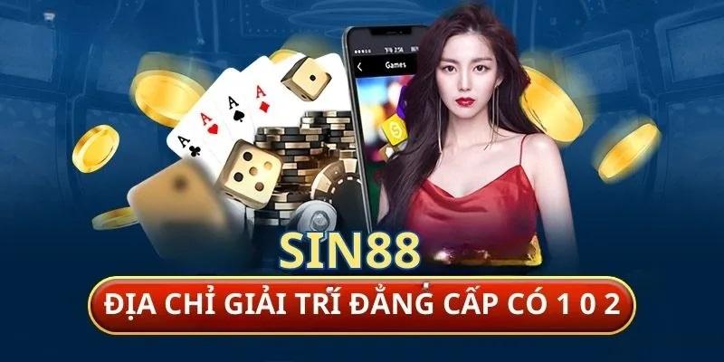 Sân chơi cờ bạc chân thực đến từng ván game với Casino Sin88